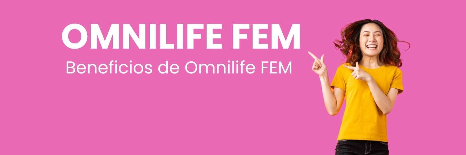 Descubre los Beneficios de Omnilife FEM